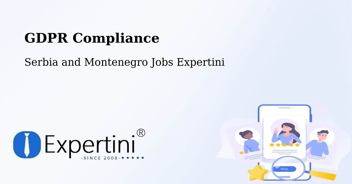 EU GDPR Compliance Statement – Chester - Serbia and Montenegro Jobs Expertini