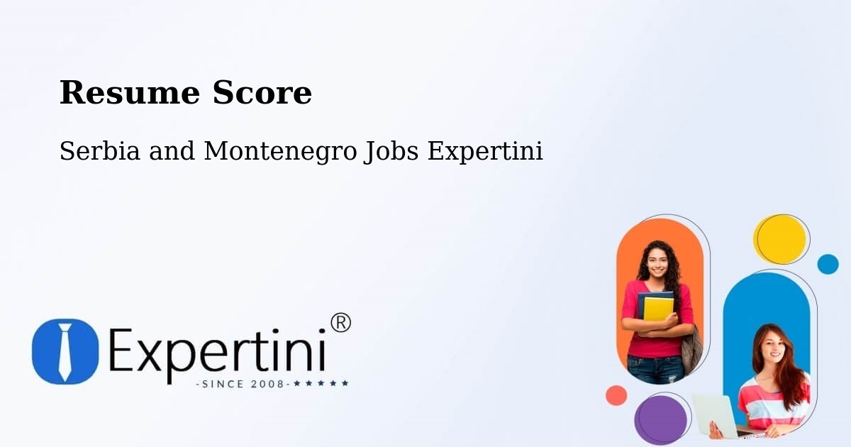 Resume Score & Job Description Match Tool – Chester - Serbia and Montenegro Jobs Expertini